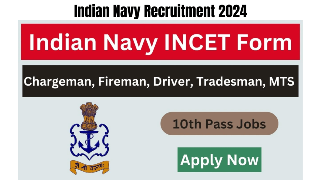 Indian Navy Recruitment 2024, INCET Civilan Notification Released for 741 Fireman and other Vacancies, Best for you