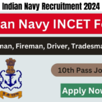 Indian Navy Recruitment 2024, INCET Civilan Notification Released for 741 Fireman and other Vacancies, Best for you