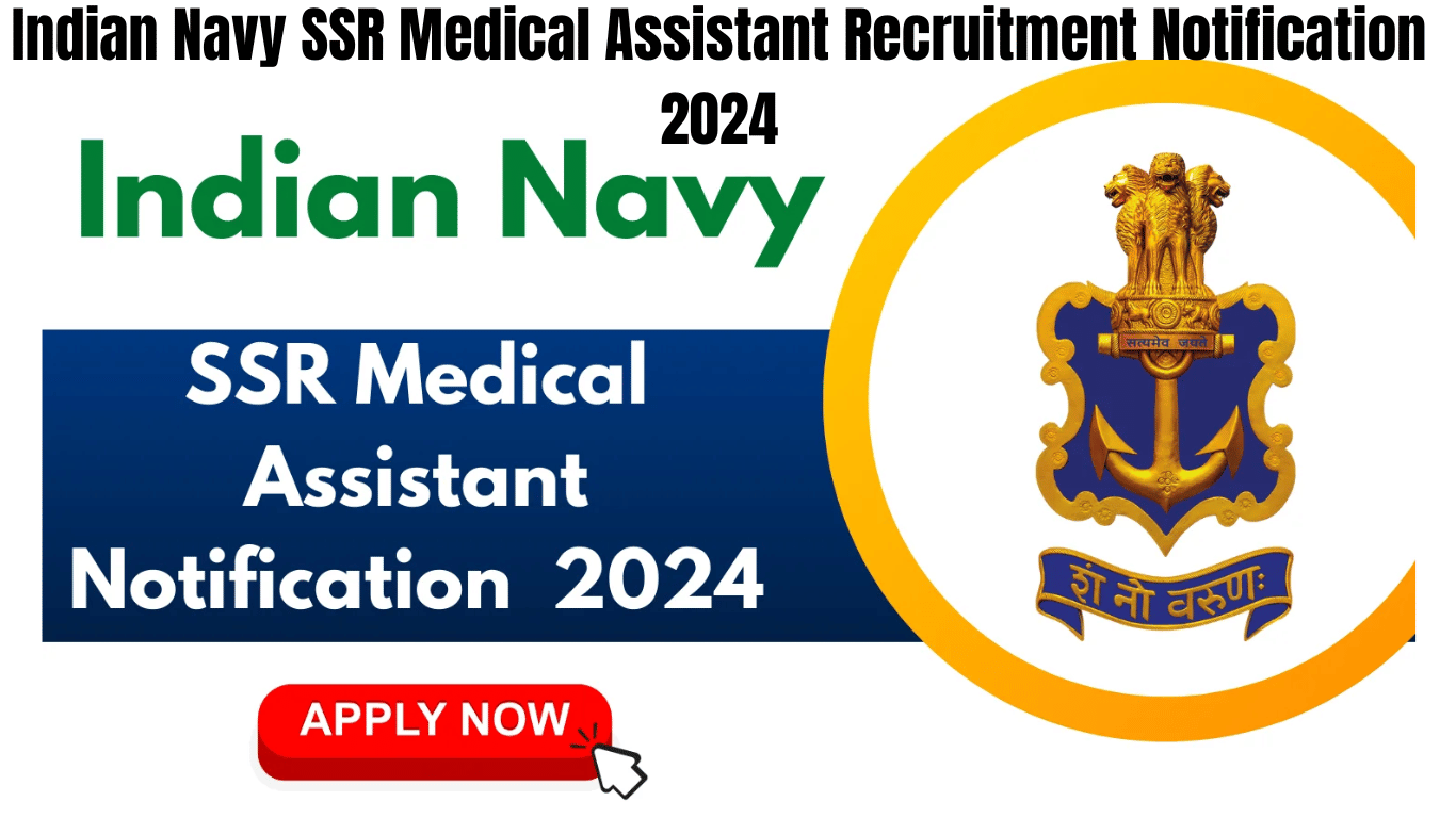 Indian Navy SSR Medical Assistant Recruitment Notification 2024