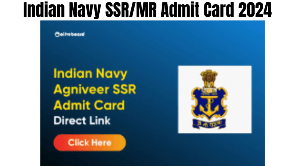 Indian Navy SSR/MR Admit Card 2024 Download Link at @agniveernavy.cdac.in Hall tickets, Best for you