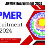 JIPMER Recruitment 2024, Check Eligibility, Selection Process, & How to Apply, Best for you