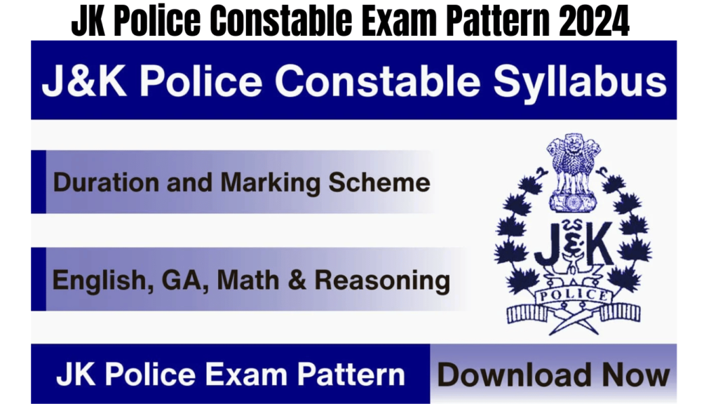 JK Police Constable Exam Pattern 2024, Syllabus and PET/PST Details, Best for you