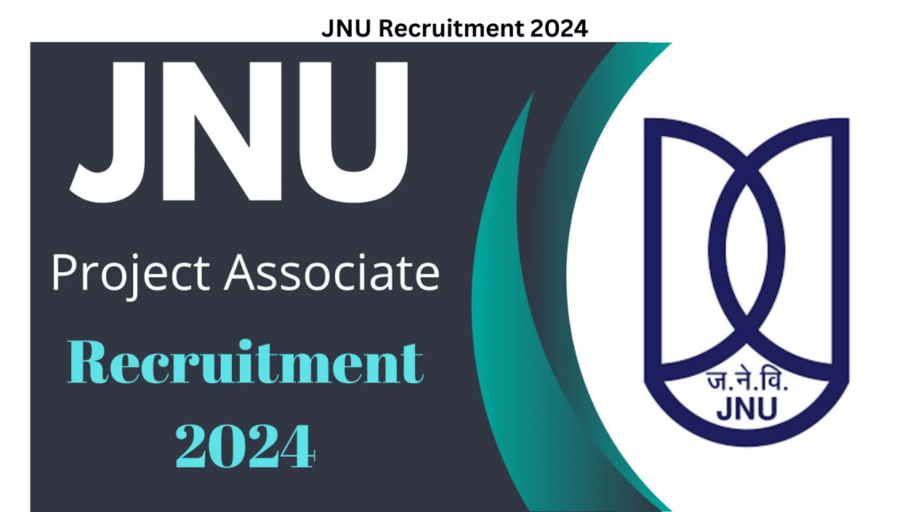 JNU Recruitment 2024, Apply for Project Associate Posts
