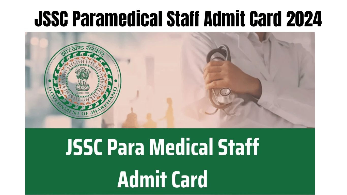 JSSC Paramedical Staff Admit Card 2024