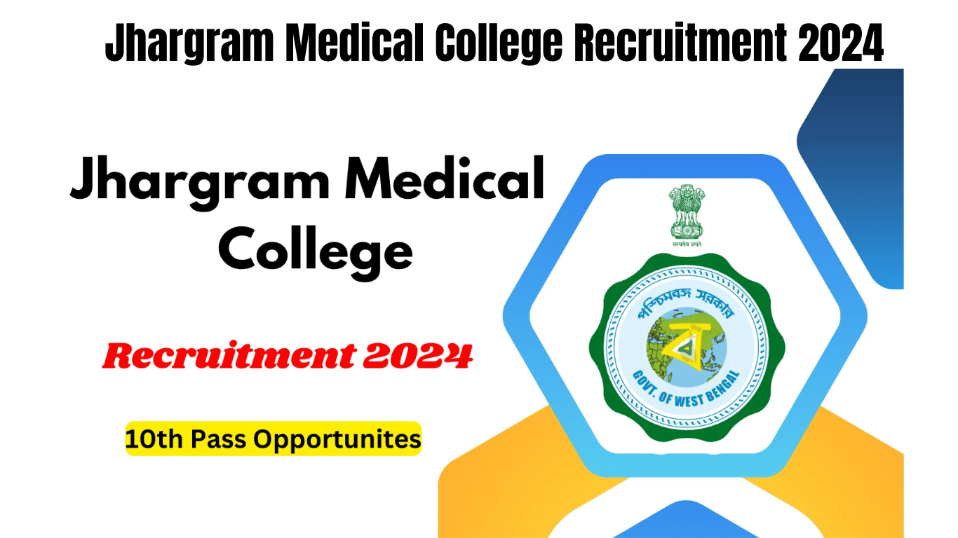 Jhargram Medical College Recruitment 2024