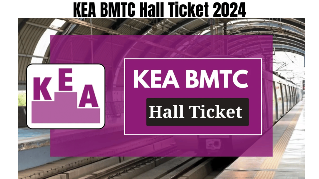 KEA BMTC Hall Ticket 2024, Written Exam Date Announced, Check Paper Pattern Here, Best for you