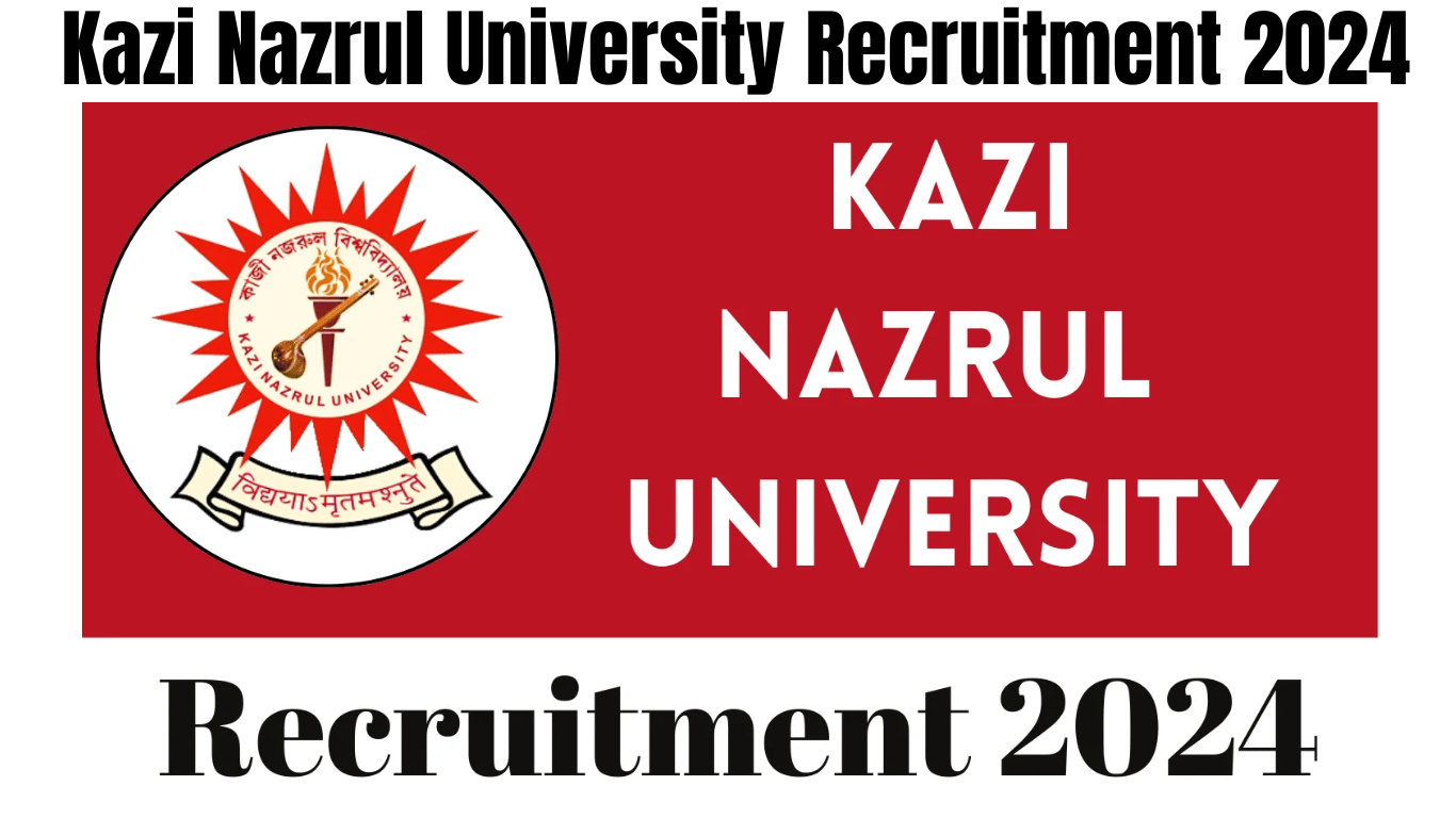 Kazi Nazrul University Recruitment 2024