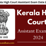 Kerala High Court Assistant Exam Date 2024
