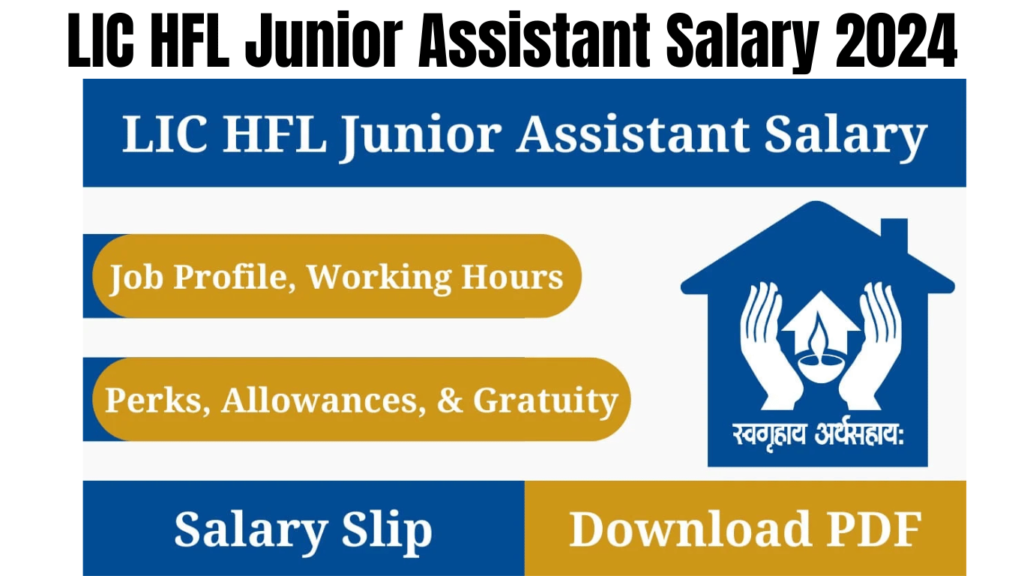 LIC HFL Junior Assistant Salary 2024