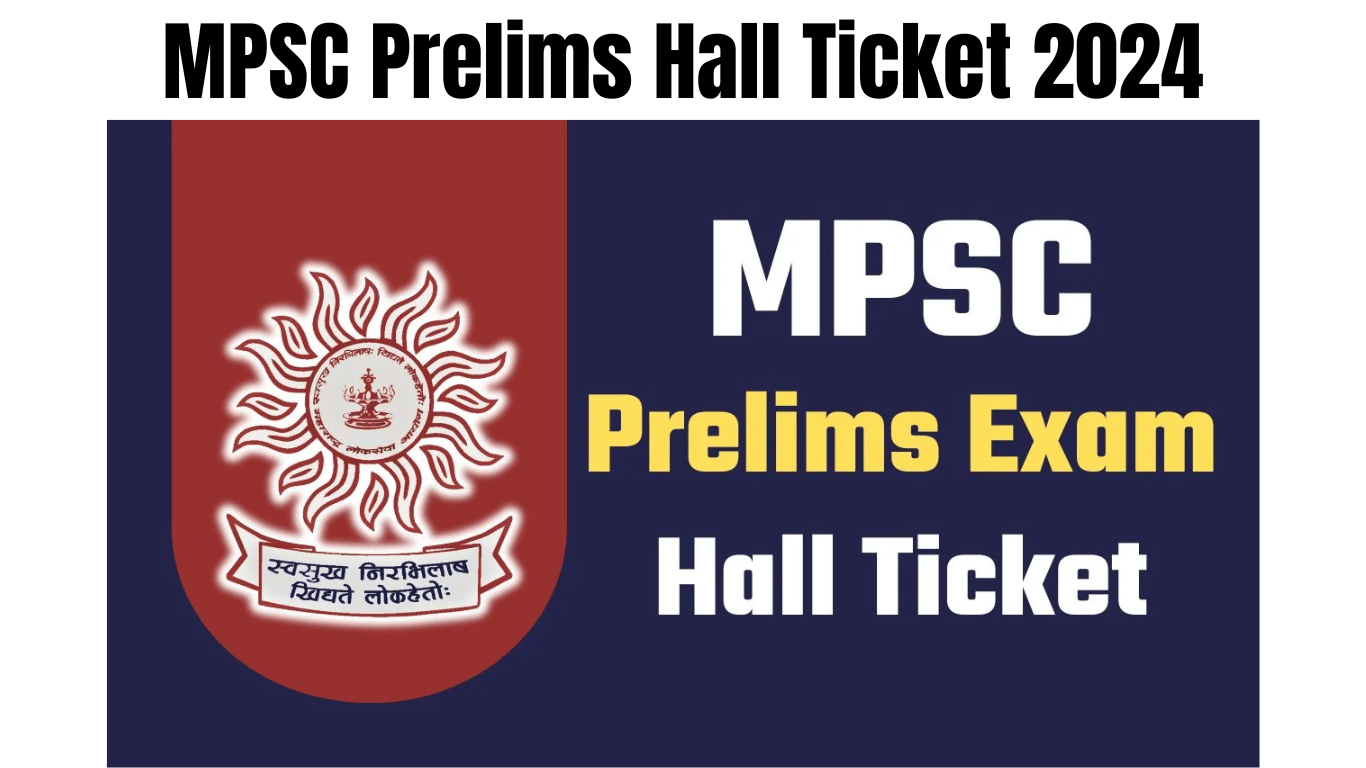 MPSC Prelims Hall Ticket 2024