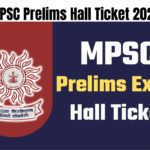MPSC Prelims Hall Ticket 2024, Check Rajyseva Exam Date and Paper Pattern, Best for you