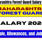 Maharashtra Forest Guard Salary 2024: Pay Scale, Allowances, and Job Profile, Best for you