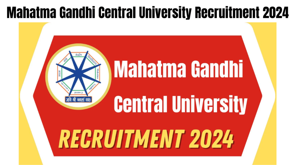 Mahatma Gandhi Central University Recruitment 2024 Apply for Consultant Posts, Best for you
