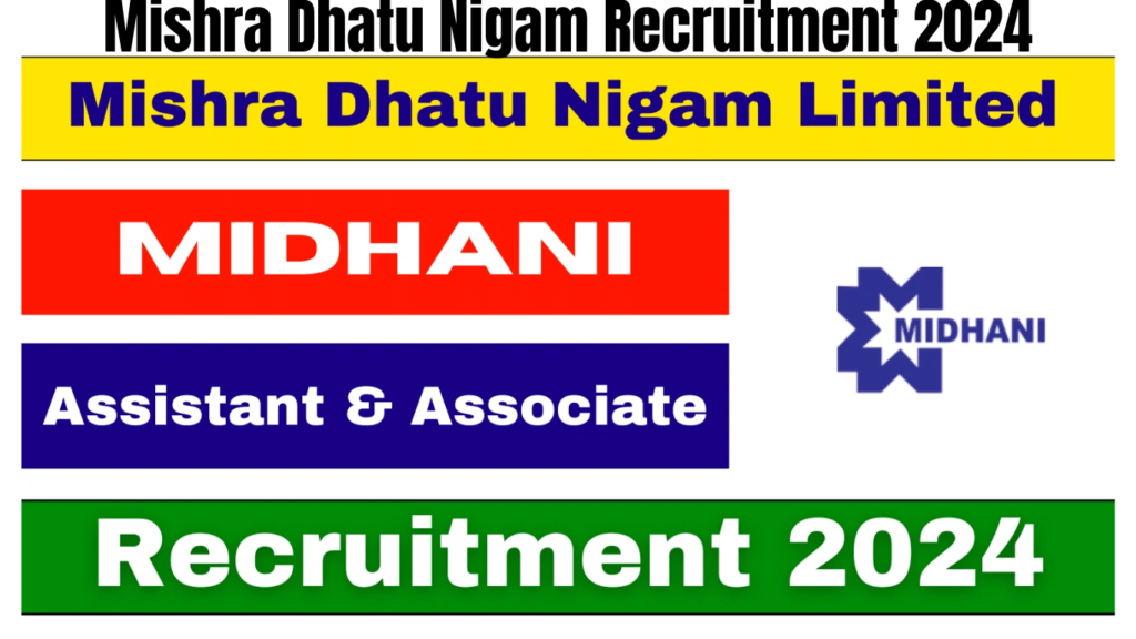 Mishra Dhatu Nigam Recruitment 2024 for Assistant and Associate Positions, Check Now, Best for you