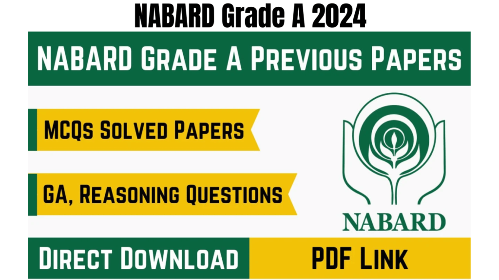 NABARD Grade A 2024 Previous Year Question Papers, Download PDFs Here, Best for you
