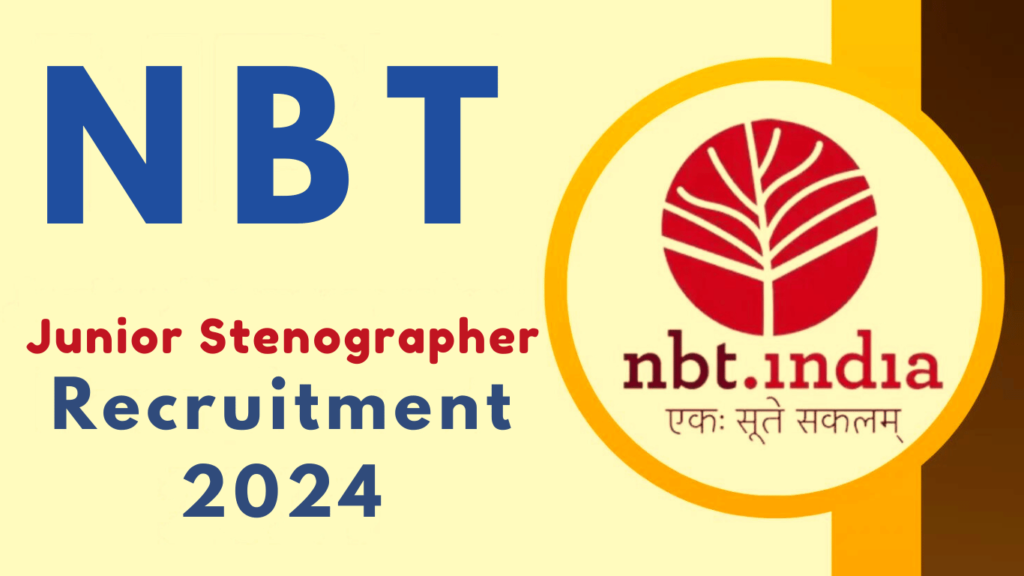 NBT Recruitment 2024 Notification Live for Junior Stenographer Post