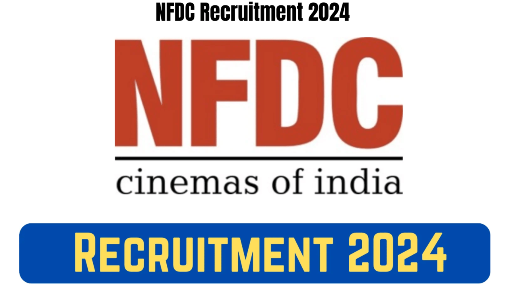 NFDC Recruitment 2024 Notification Out, Check Eligibility Details Now, Best for you