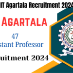 NIT Agartala Recruitment 2024, Apply for 47 Assistant Professor Posts, Best for you
