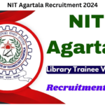 NIT Agartala Recruitment 2024