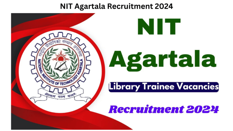 NIT Agartala Recruitment 2024