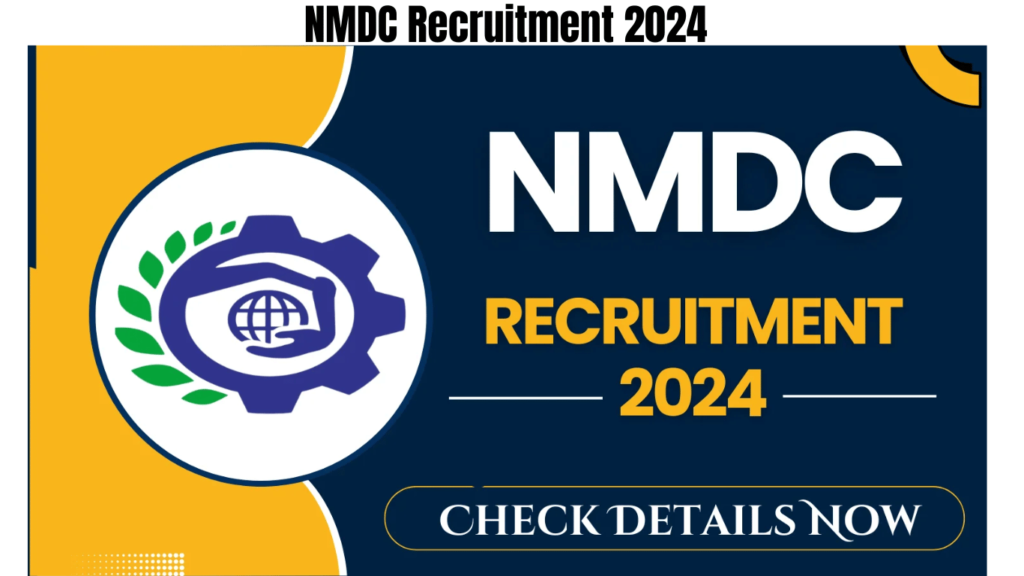 NMDC Recruitment 2024 Notification Out, Check Details Now, Best for you