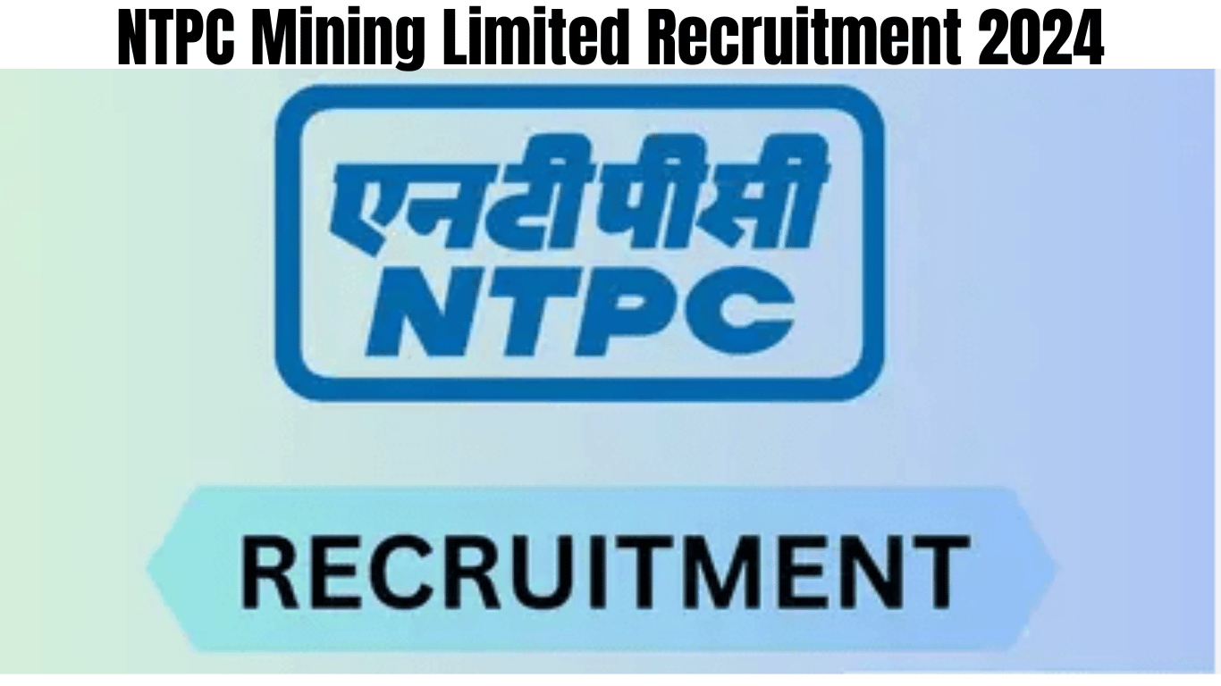 NTPC Mining Limited Recruitment 2024