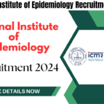 National Institute of Epidemiology Recruitment 2024