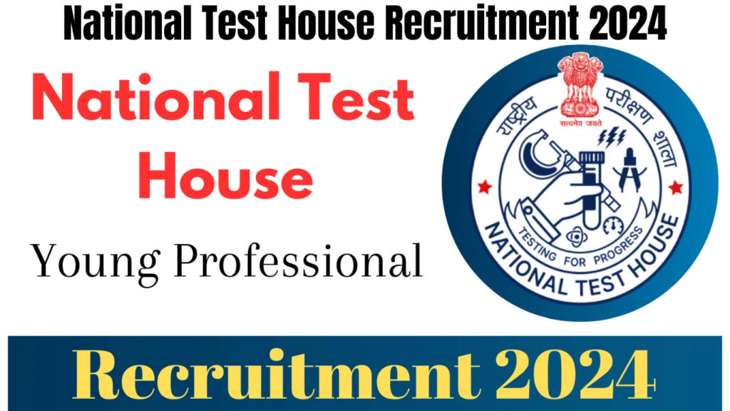 National Test House Recruitment 2024, Apply for Young Professional Posts, Best for you