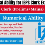 Numerical Ability for IBPS Clerk Exam 2024