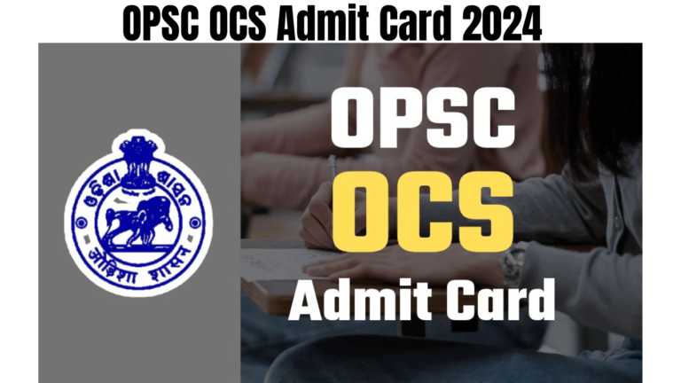 OPSC OCS Admit Card 2024