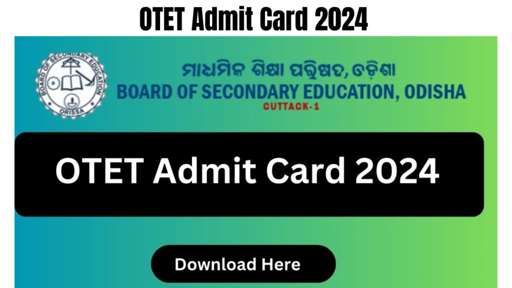 OTET Admit Card 2024 Download Link BSE Odisha Official website at bseodisha.ac.in, Best for you