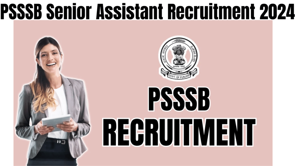PSSSB Senior Assistant Recruitment 2024, Apply Online for 419 Vacancies, Best for you