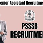 PSSSB Senior Assistant Recruitment 2024, Apply Online for 419 Vacancies, Best for you
