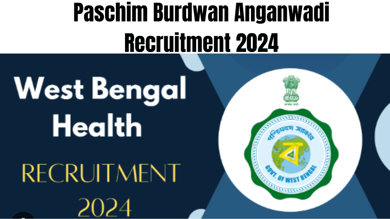 Paschim Burdwan Anganwadi Recruitment 2024