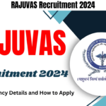 RAJUVAS Recruitment 2024, Check Vacancy Details and How to Apply, Best for you