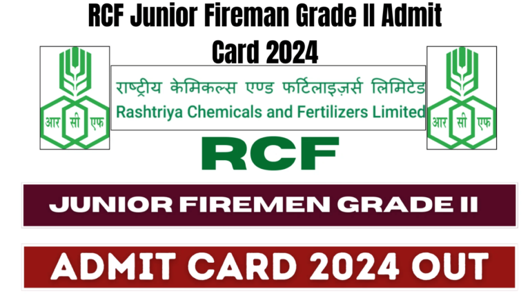 RCF Junior Fireman Grade II Admit Card 2024