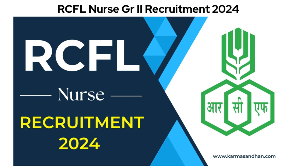 RCFL Nurse Gr II Recruitment 2024 Online Registration Begins Best For You