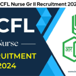 RCFL Nurse Gr II Recruitment 2024 Online Registration Begins Best For You