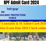 RPF Admit Card 2024 Download Constable & SI Exam Date Railway Sub Inspector Hall Ticket link at rpf.indianrailways.gov.in
