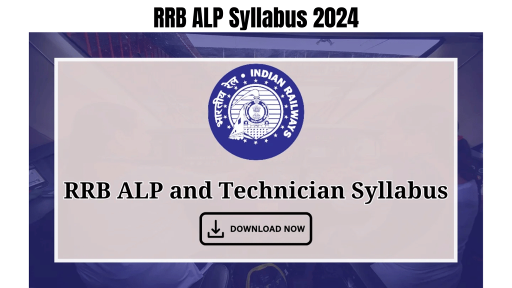 RRB ALP Syllabus 2024, Check CBT Paper Pattern and Marking Scheme, Best for you