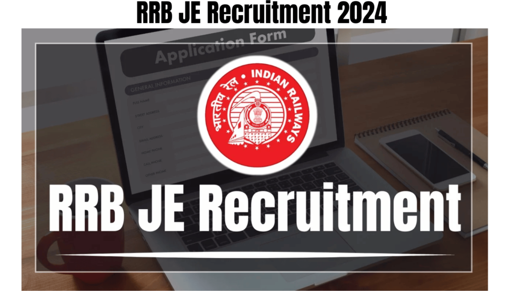 RRB JE Recruitment 2024, Vacancy Notice Released, Online Application Link Activated, Best for you