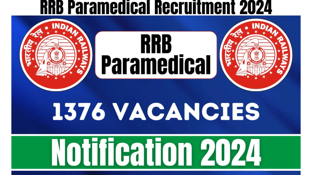 RRB Paramedical Recruitment 2024 Notification (Short) Out for 1376 Vacancies, Check Now,Best for you