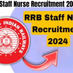 RRB Staff Nurse Recruitment 2024