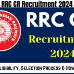 RRC CR Recruitment 2024