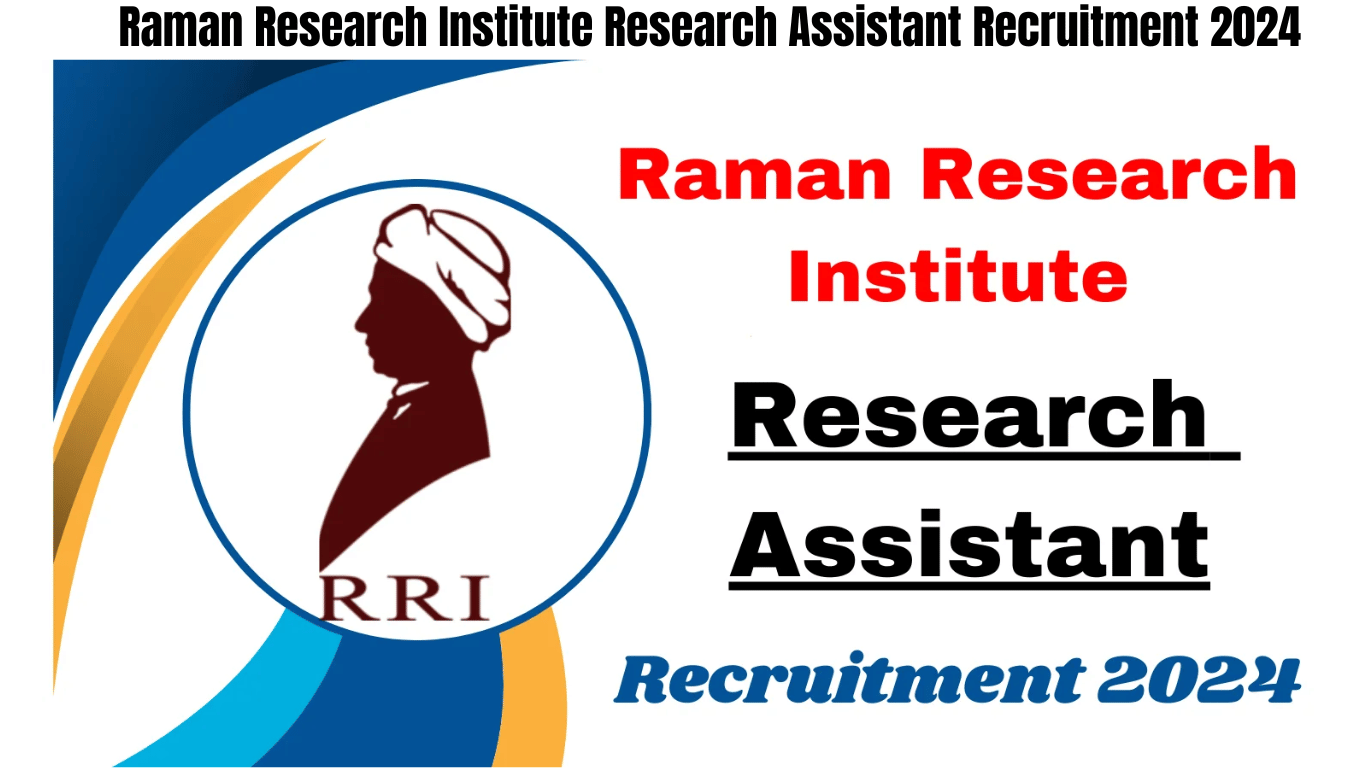 Raman Research Institute Research Assistant Recruitment 2024