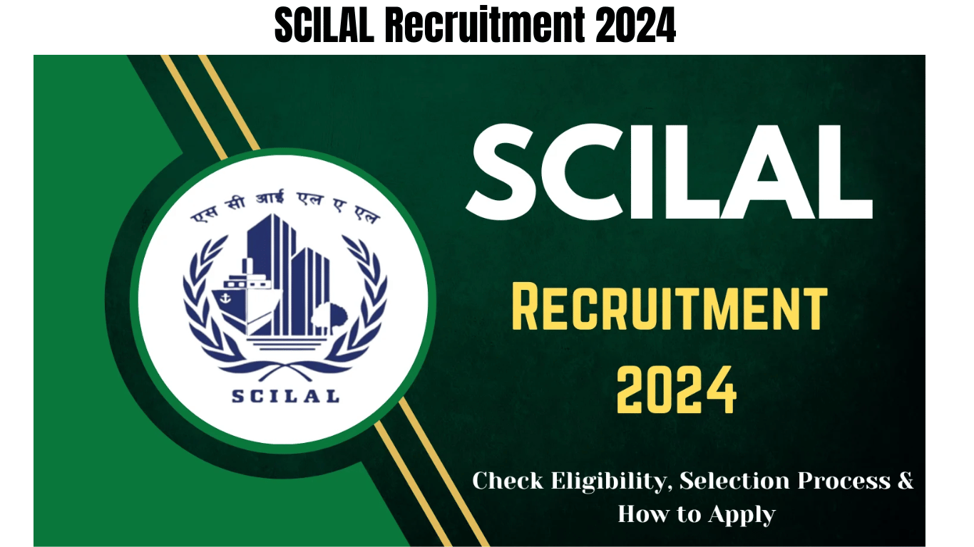 SCILAL Recruitment 2024