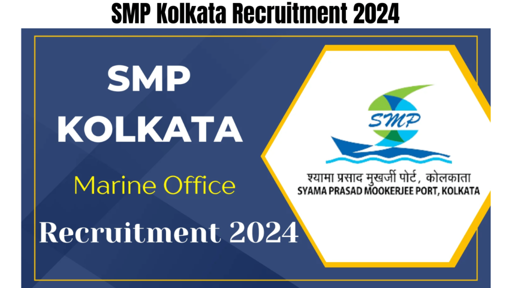 SMP Kolkata Recruitment 2024