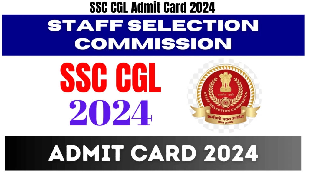 SSC CGL Admit Card 2024