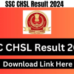 SSC CHSL Result 2024 PDF Download Link 10+2 Cut Off Official Website at ssc.nic.in Recruitment Notification Apply Online, Best for you
