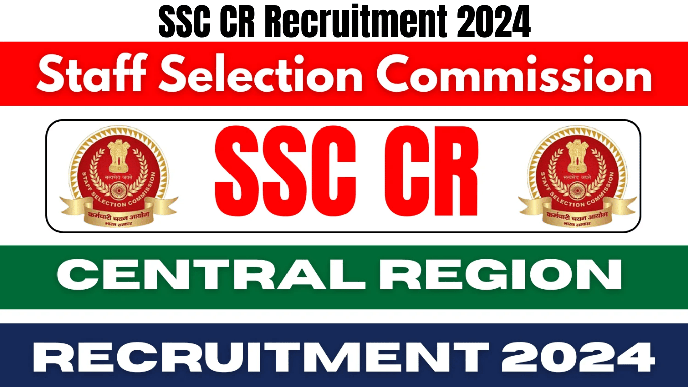 SSC CR Recruitment 2024